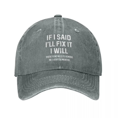 If I Said Ill Fix It Funny Baseball Cap
