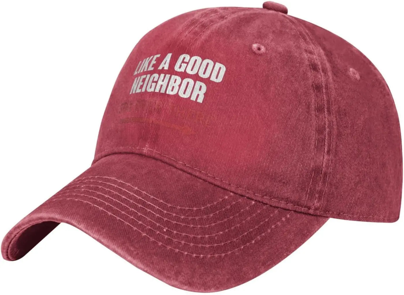 Like A Good Neighbor Stay Over There Baseball Cap