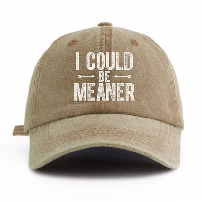 I Could B Meaner Washed Retro Baseball Cap