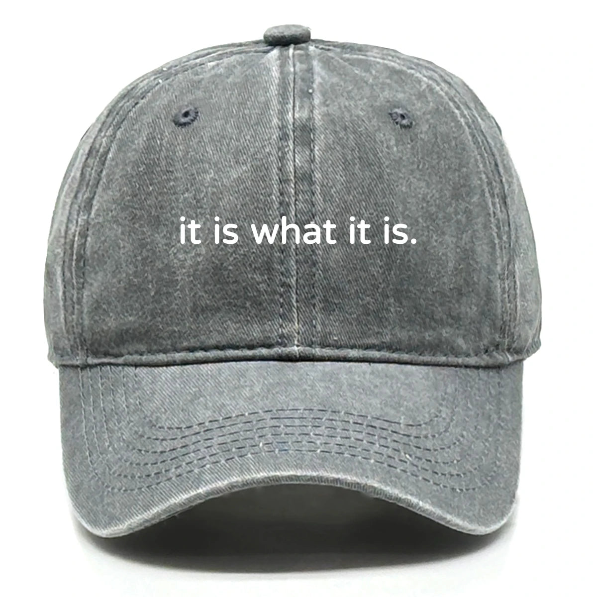 It Is What It Is Raw Brim Baseball Cap