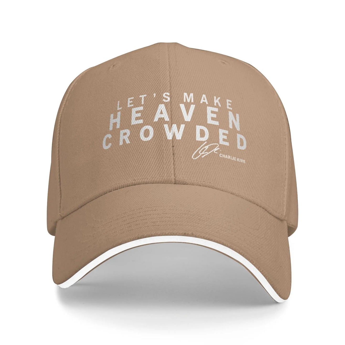 Lets Make Heaven Crowded Baseball Cap