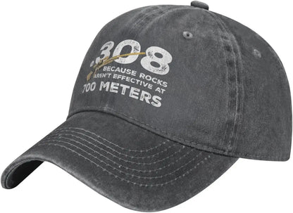 308 Because Rocks Arent Effective Funny Baseball Cap