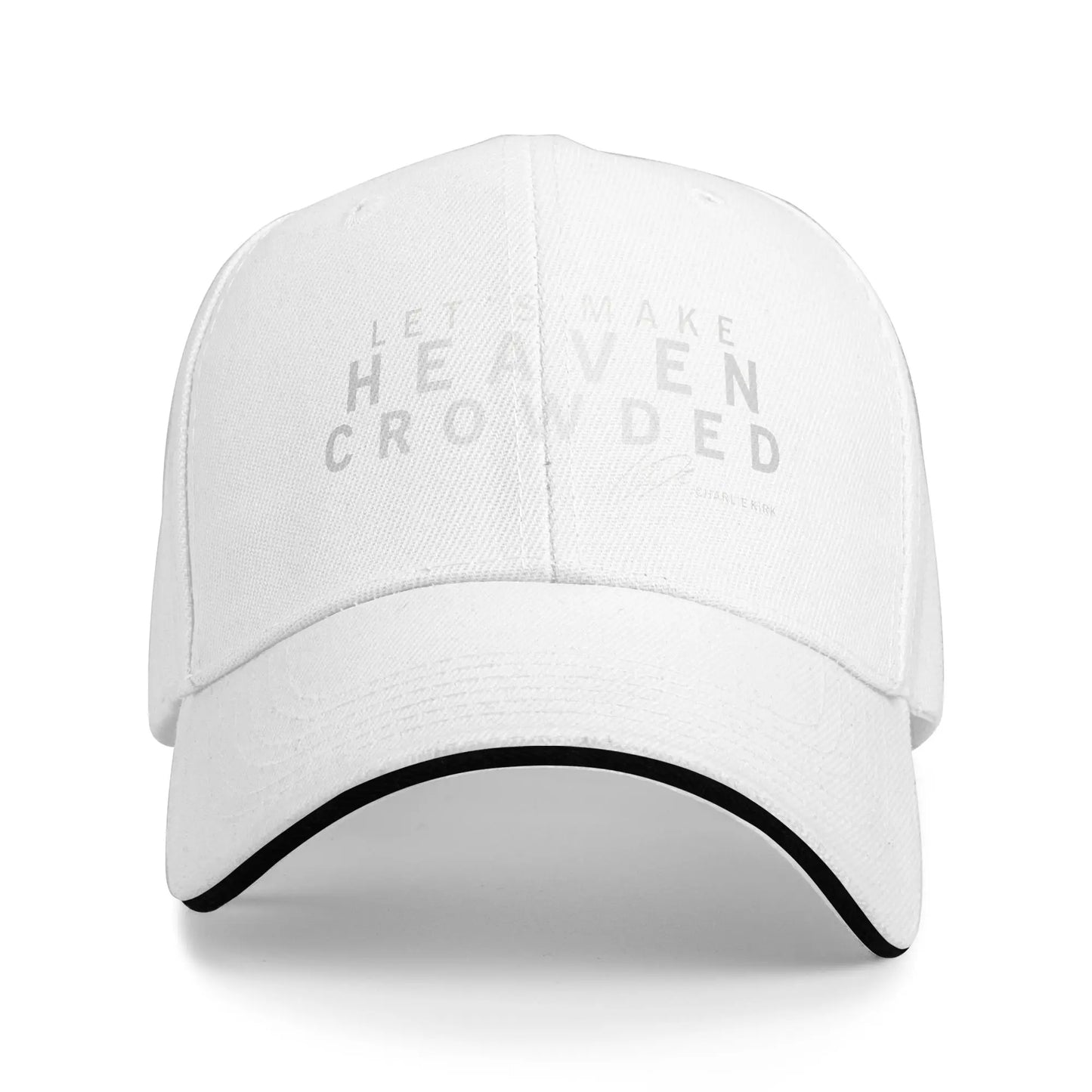 Lets Make Heaven Crowded Baseball Cap