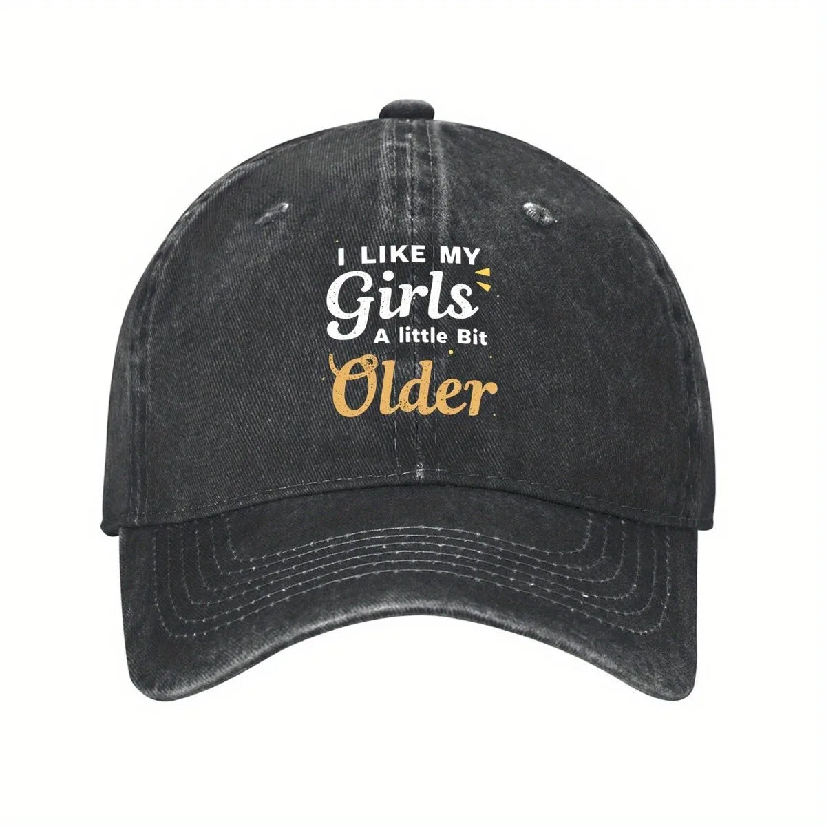 I Like My Girls A Little Older Baseball Cap