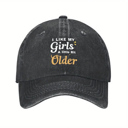 I Like My Girls A Little Older Baseball Cap