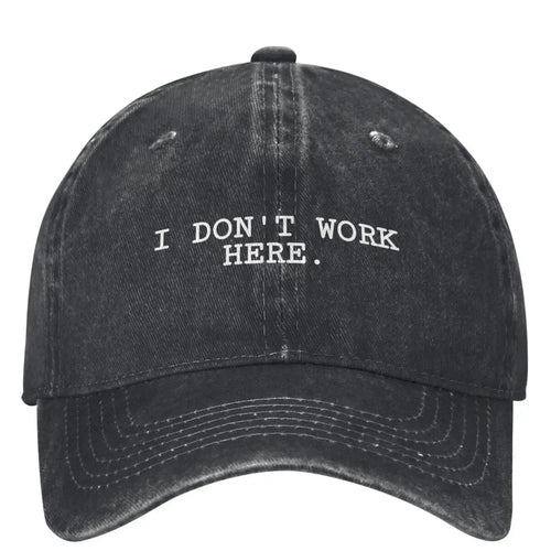I Don't Work Here Funny Trucker Baseball Cap