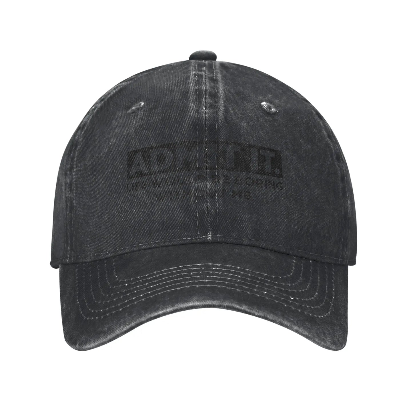Washed Admit It Life BoringBaseball Cap