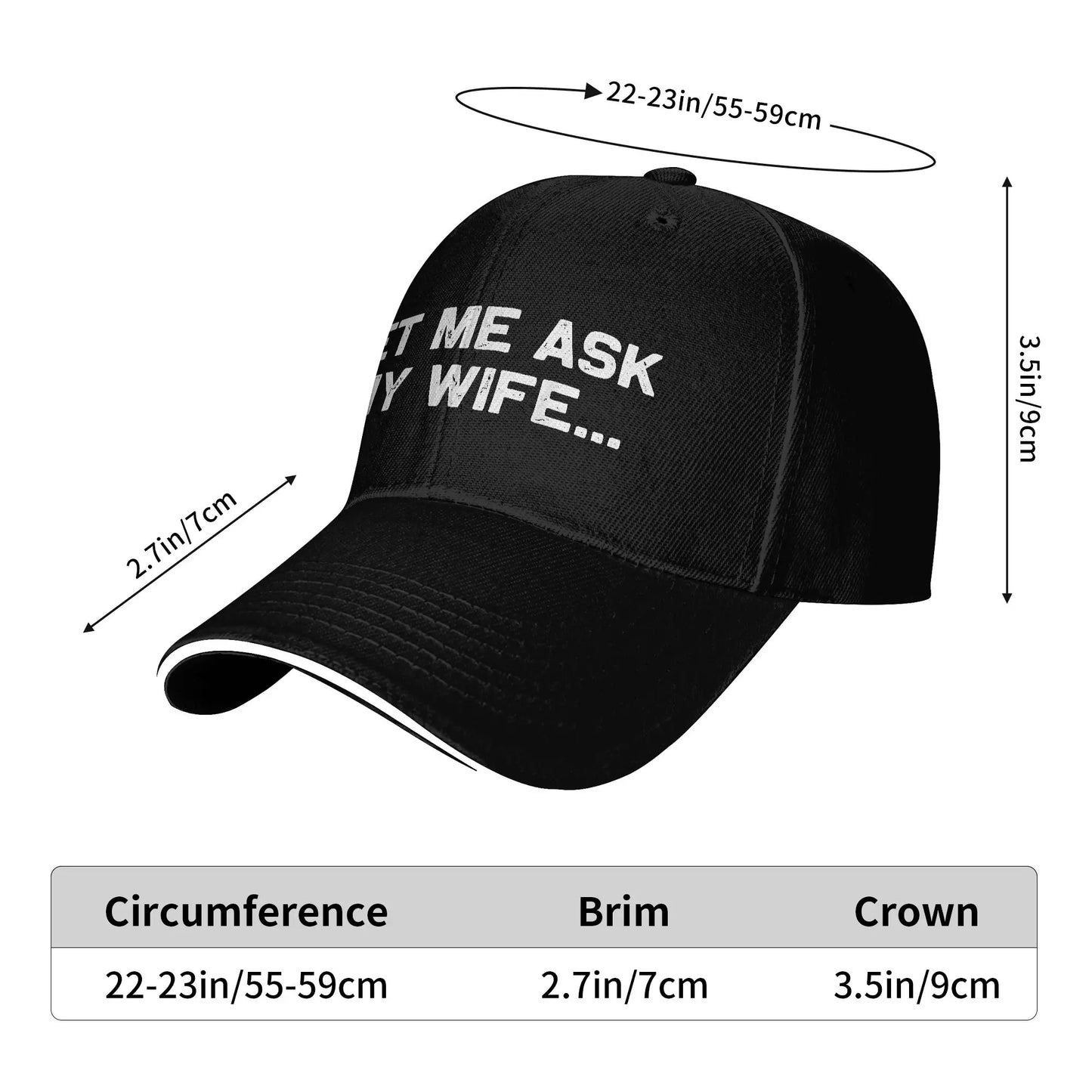 Funny Let Me Ask My Wife Baseball Cap