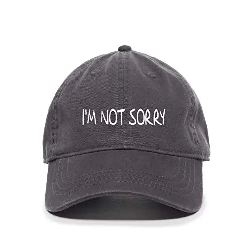 I Am Not Sorry Cotton Adjustable Baseball Cap