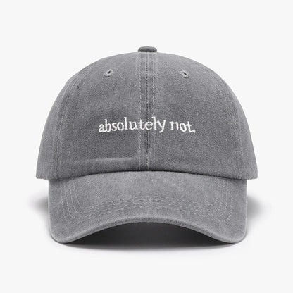 Absolutely Not Embroidery Printed Baseball Cap