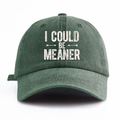 I Could B Meaner Washed Retro Baseball Cap