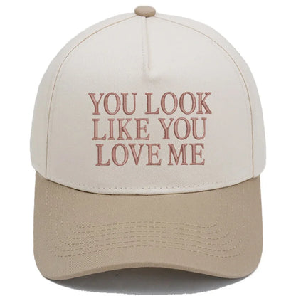 You Look Like You Love Me Baseball Cap