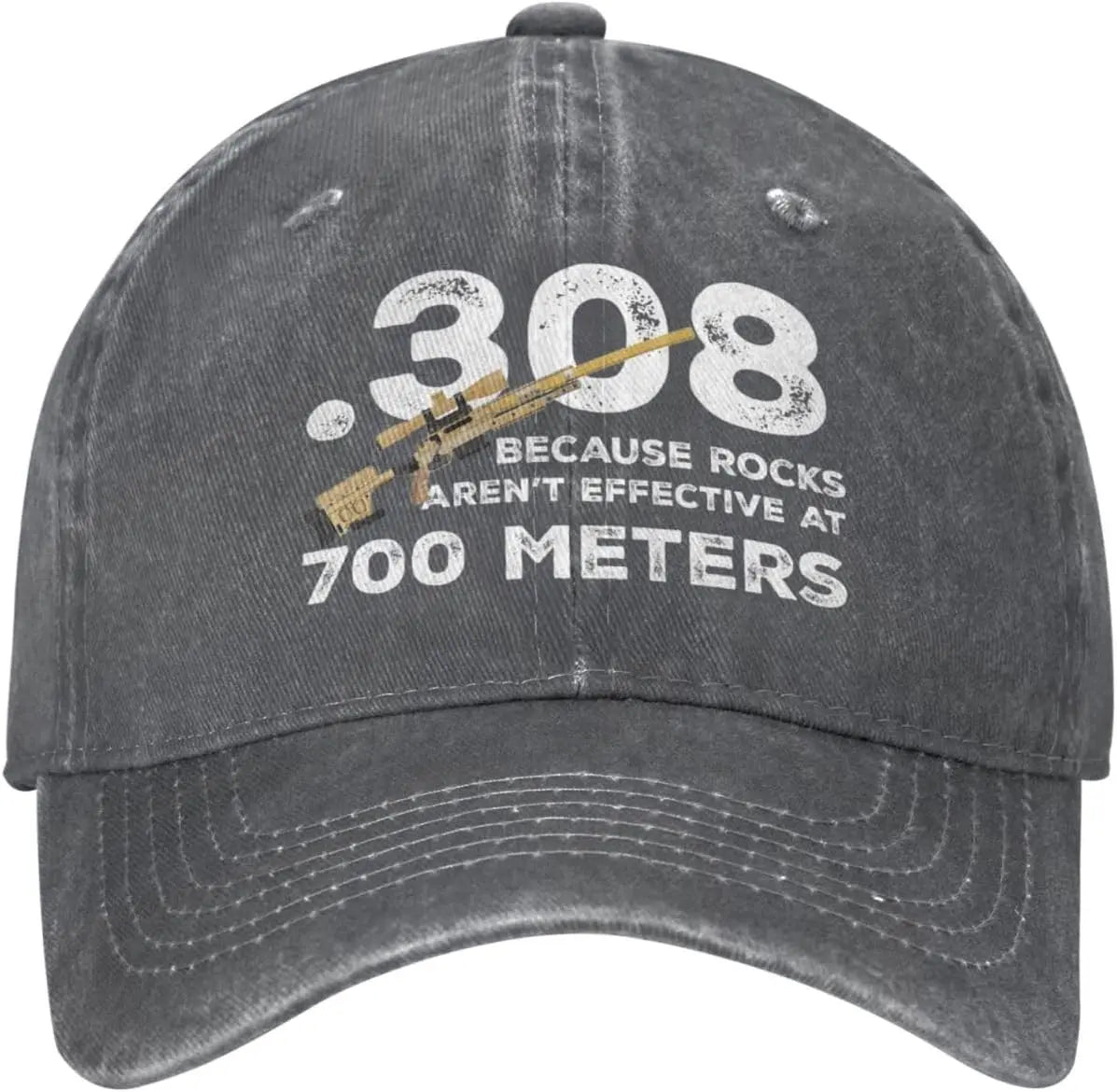 308 Because Rocks Arent Effective Funny Baseball Cap