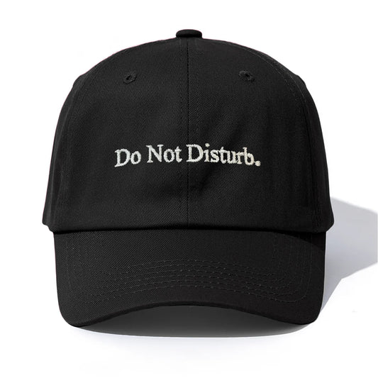 Do Not Disturb Embroidery Baseball Cap