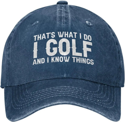 I Golf And I Know Things Baseball Cap