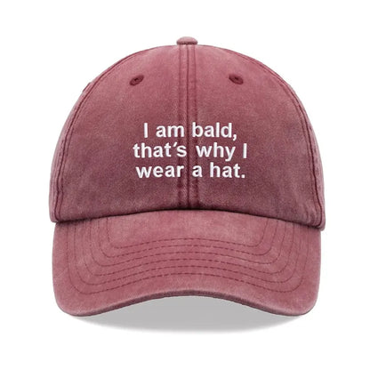 I Am Bald Thats Why Hat Baseball Cap