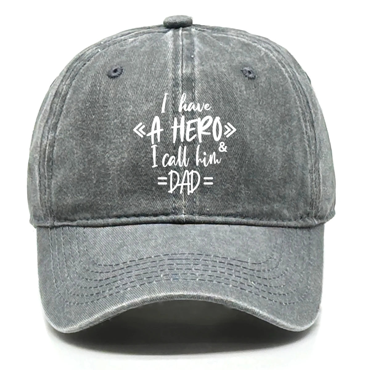 "I Have A Hero I Call Him Dad" Baseball Cap