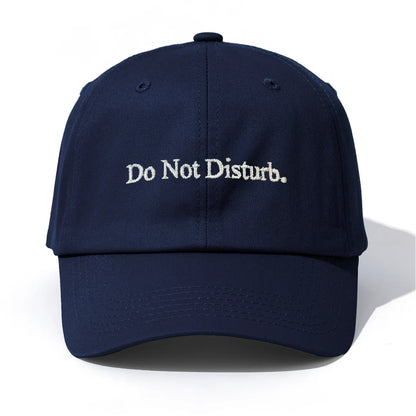 Do Not Disturb Embroidery Baseball Cap