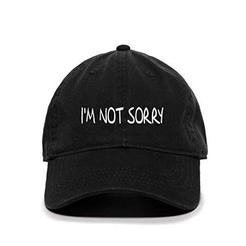 I Am Not Sorry Cotton Adjustable Baseball Cap