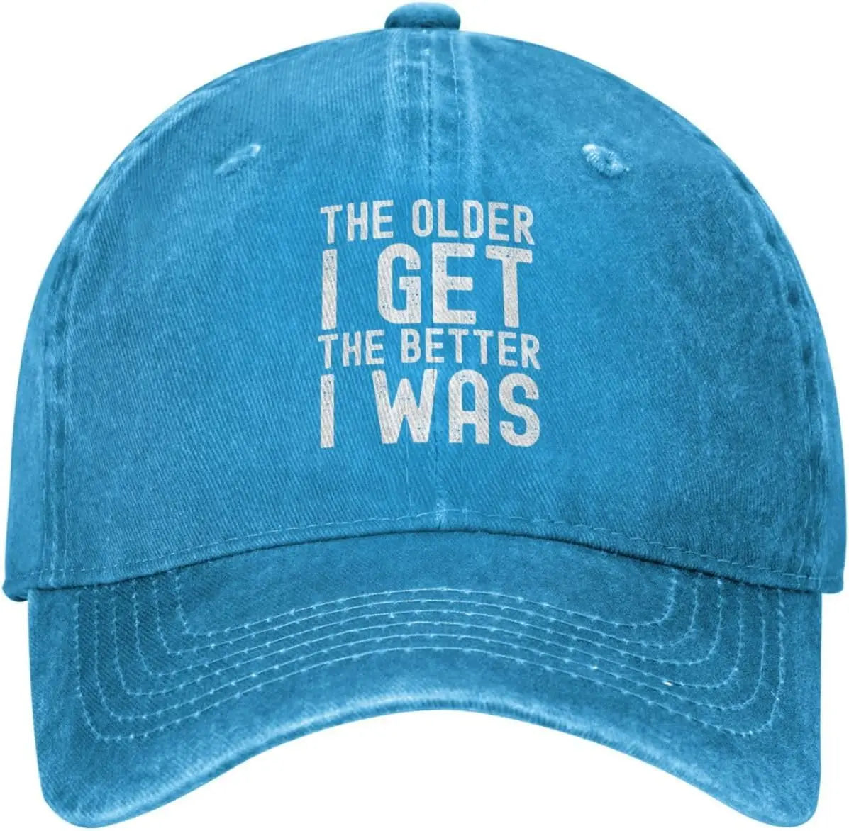 The Older I Get Better I Was Baseball Cap