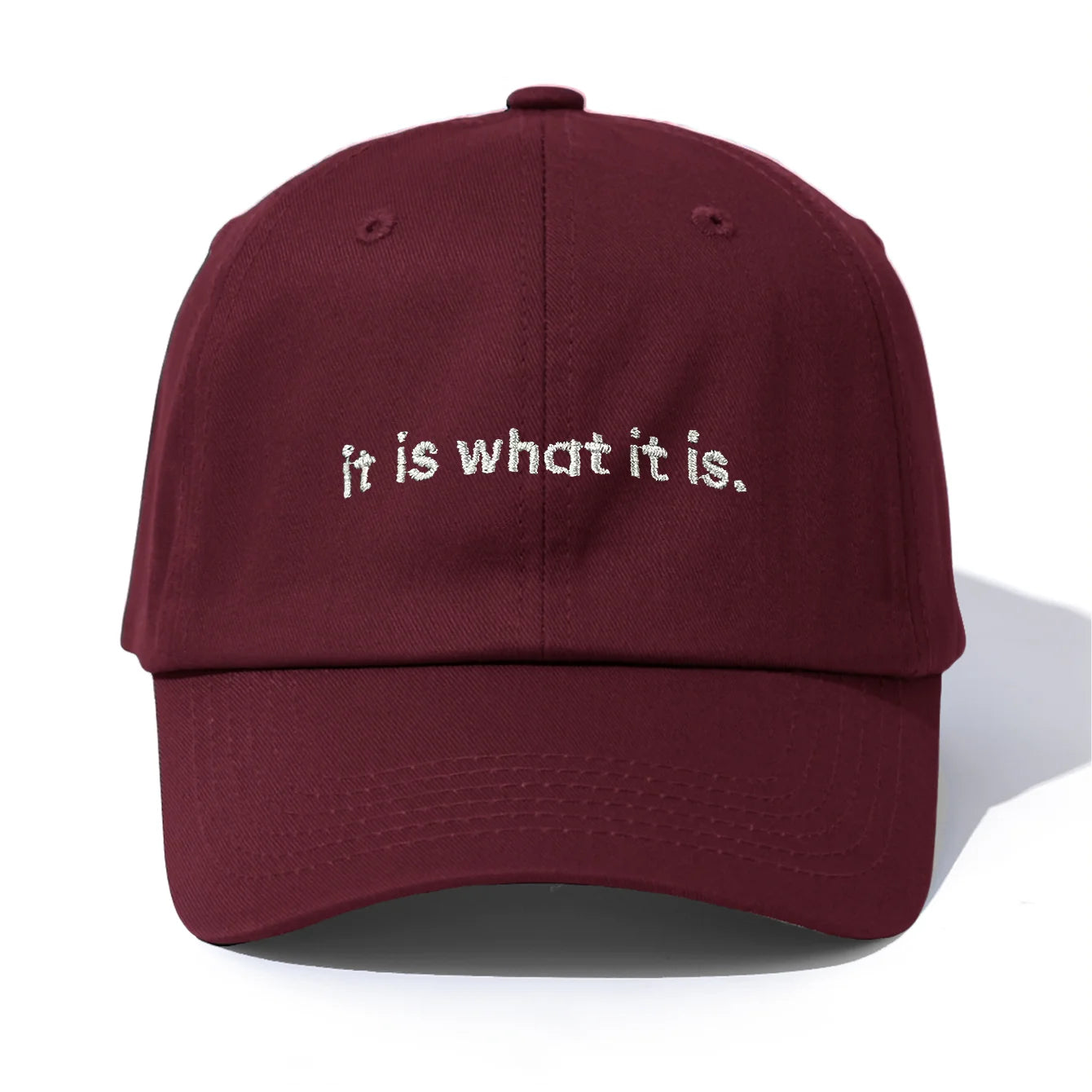 It Is What It Is Embroidery Baseball Cap