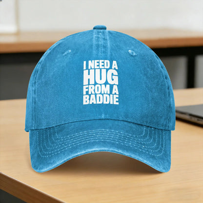 Funny I Need Hug From Baddie Baseball Cap
