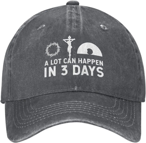 A Lot Can Happen In 3 Days Baseball Cap