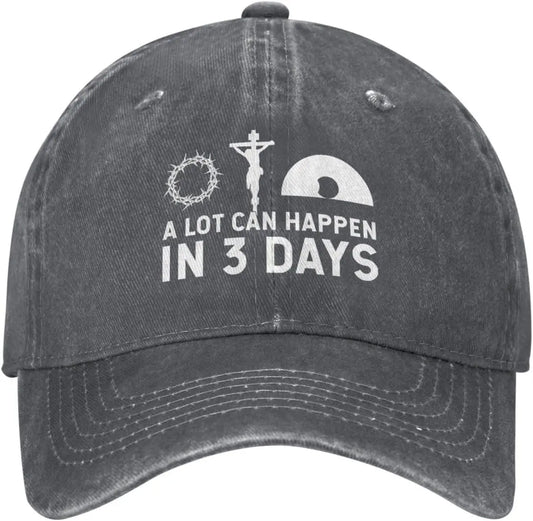 A Lot Can Happen In 3 Days Baseball Cap