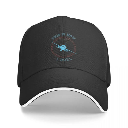 This Is How I Roll Aircraft Lover Baseball Cap