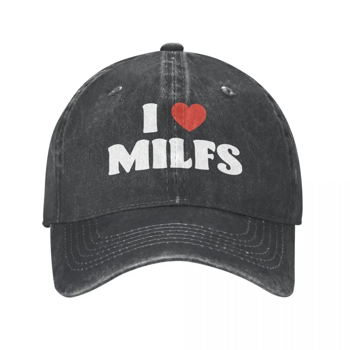 I Love Milfs Distressed Denim Baseball Cap