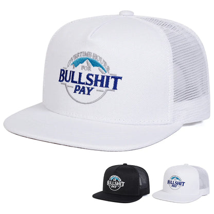 Bullshit Pay Embroidery Snapback Hat Unisex