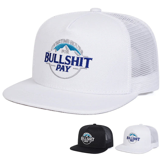 Bullshit Pay Embroidery Snapback Hat Unisex