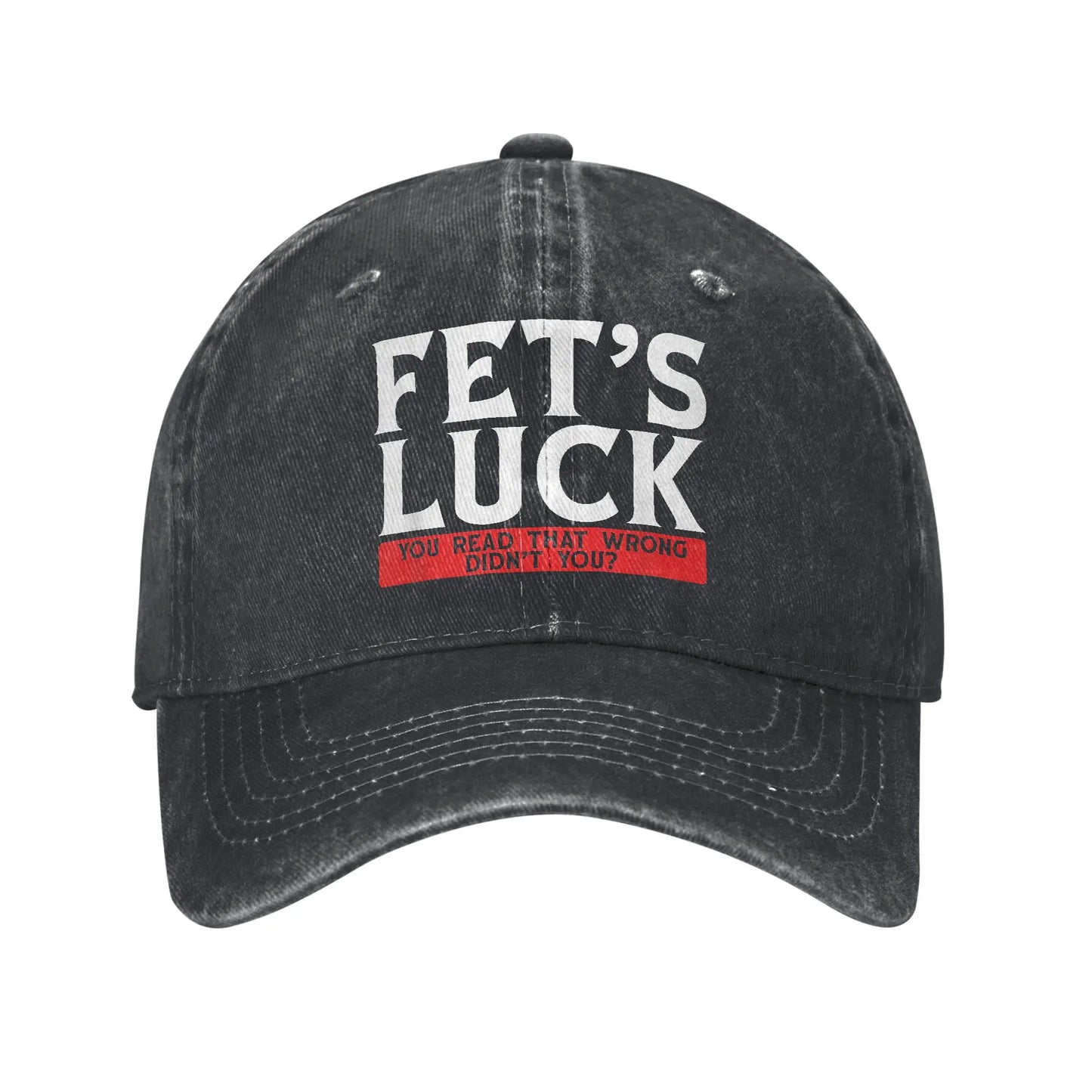 Lets Luck You Read That Wrong Baseball Cap
