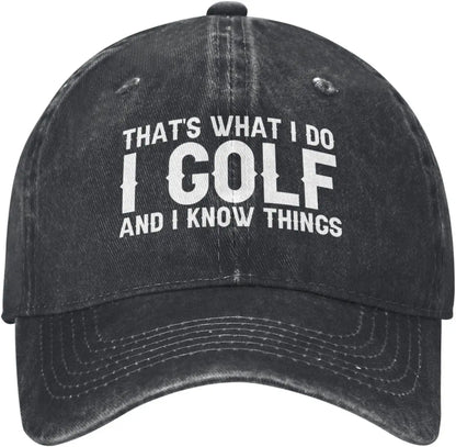 I Golf And I Know Things Baseball Cap