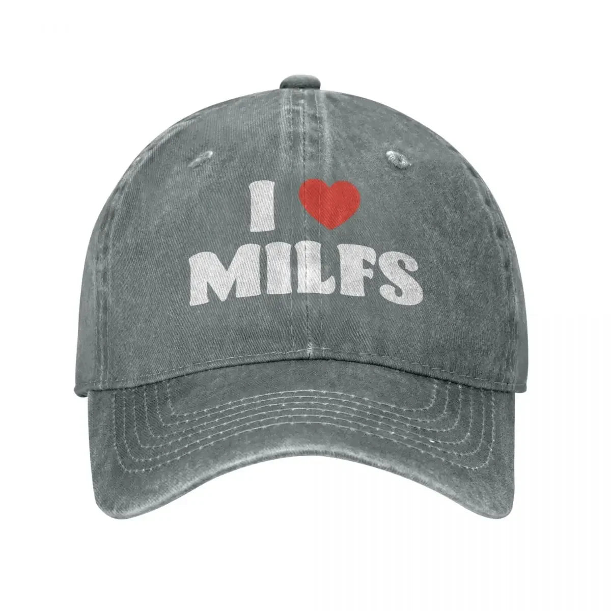 I Love Milfs Distressed Denim Baseball Cap