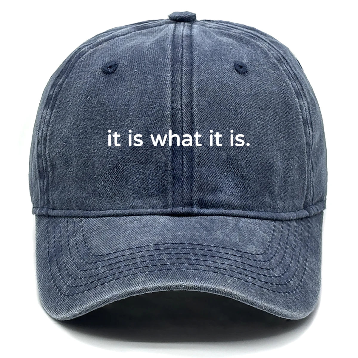It Is What It Is Raw Brim Baseball Cap