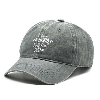 "I Have A Hero I Call Him Dad" Baseball Cap