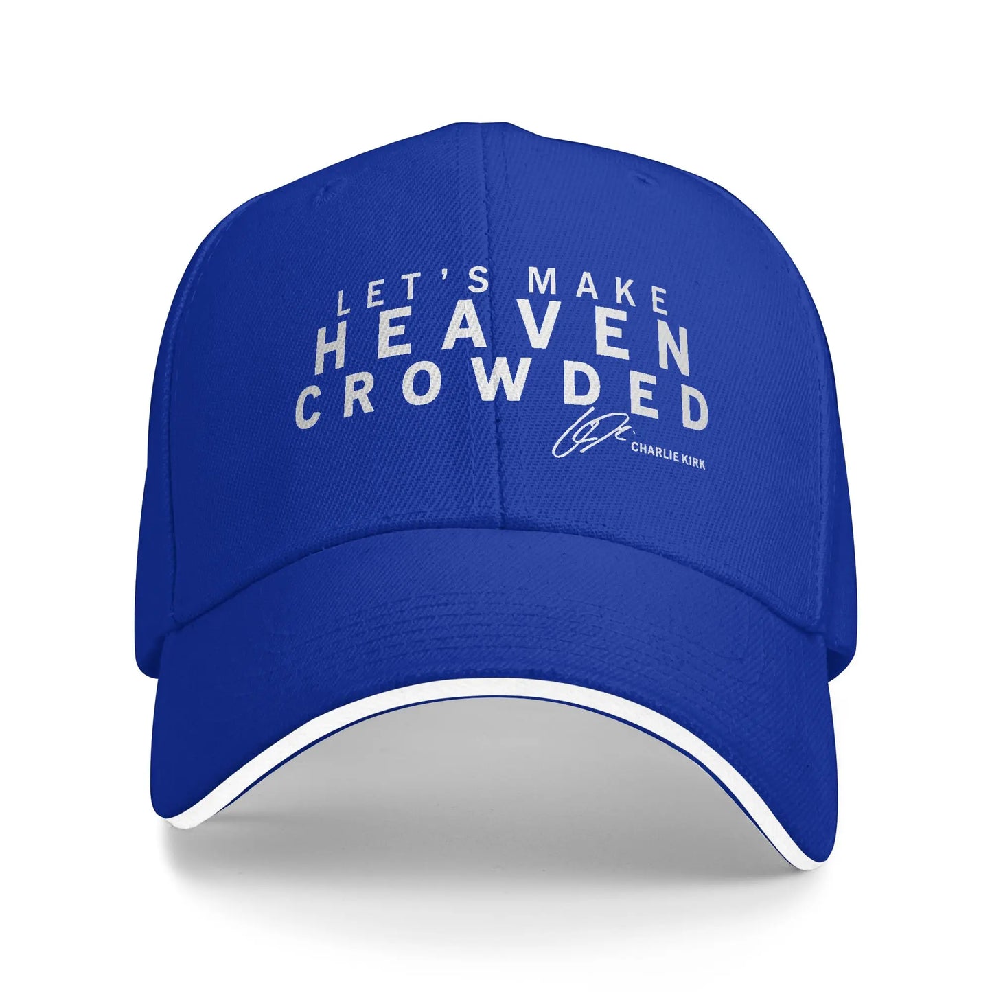 Lets Make Heaven Crowded Baseball Cap