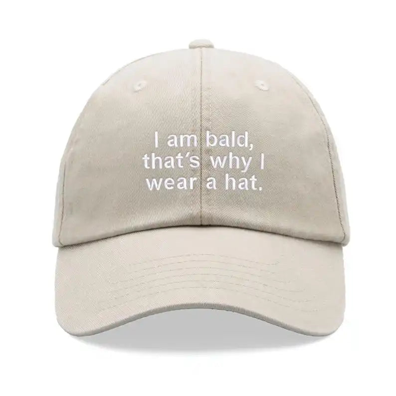 I Am Bald Thats Why Hat Baseball Cap