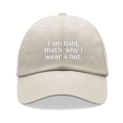 I Am Bald Thats Why Hat Baseball Cap