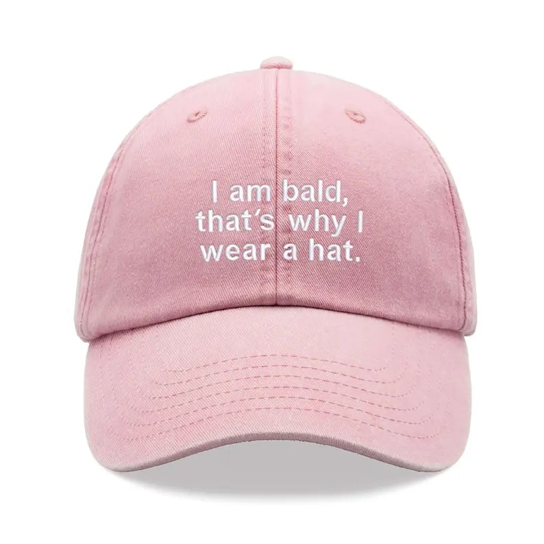 I Am Bald Thats Why Hat Baseball Cap