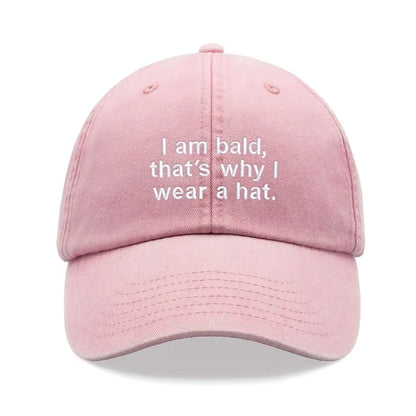 I Am Bald Thats Why Hat Baseball Cap