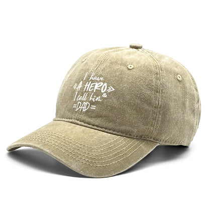 "I Have A Hero I Call Him Dad" Baseball Cap