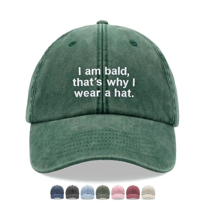 I Am Bald Thats Why Hat Baseball Cap