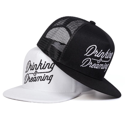Drinking Dreaming Embroidery Hip Hop Snapback Cap