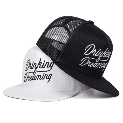Drinking Dreaming Embroidery Hip Hop Snapback Cap