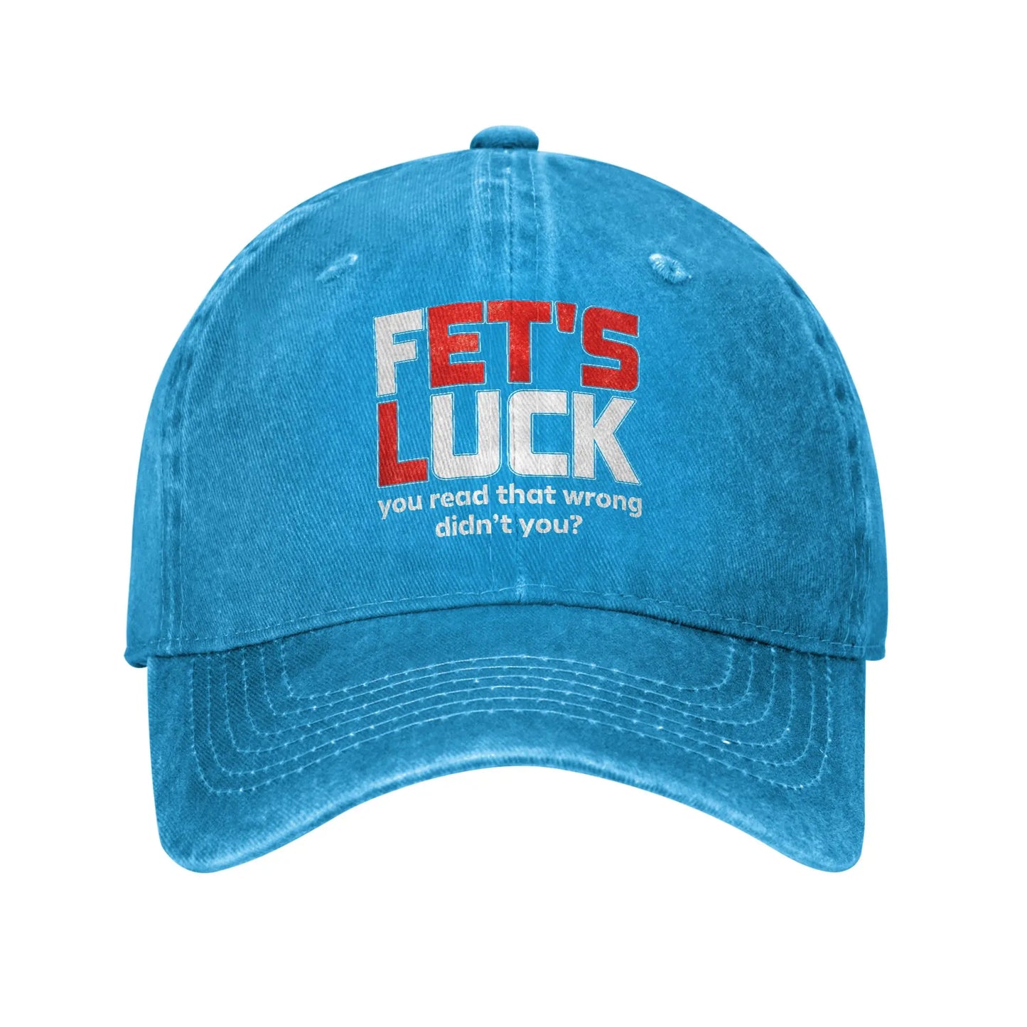 Fets Luck You Read That Wrong Baseball Cap