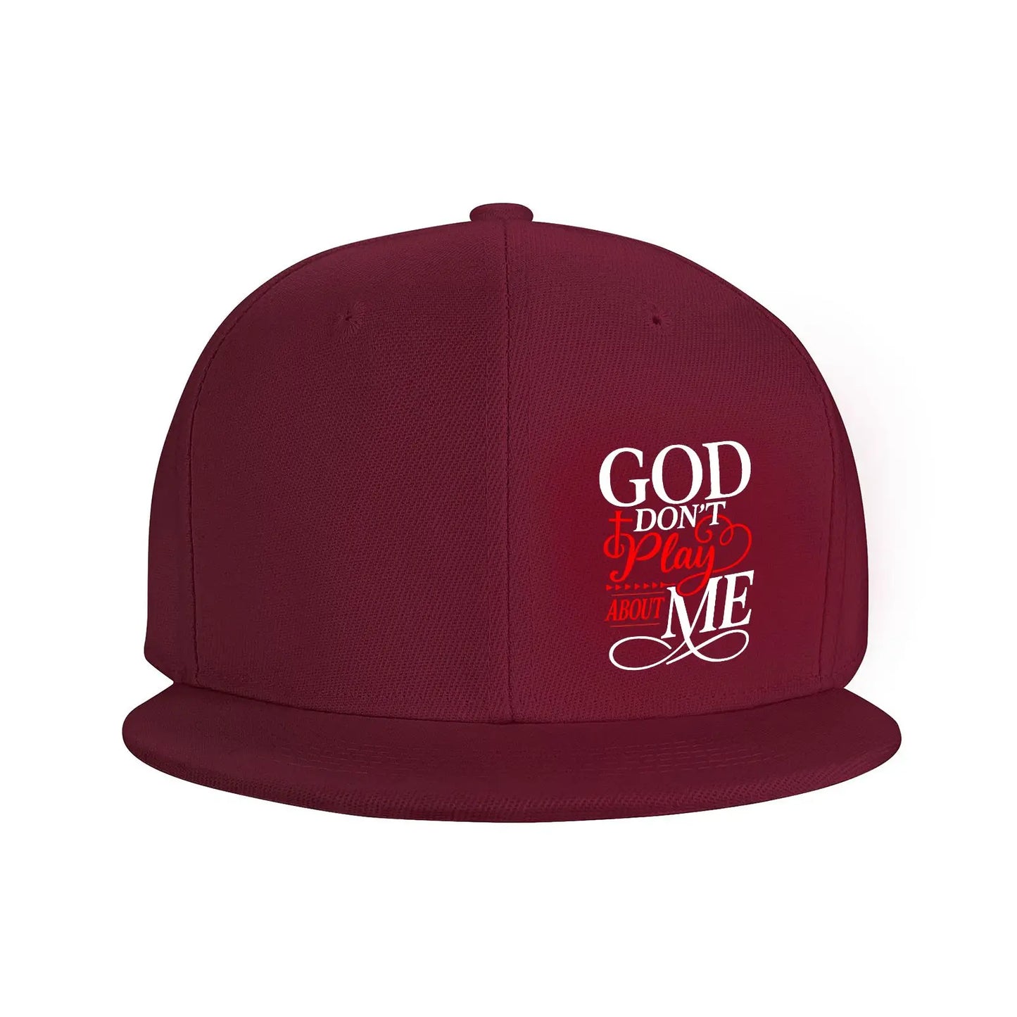 God Dont Play About Me Snapback Cap