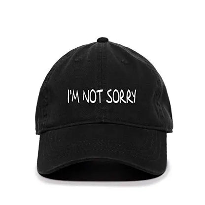 I Am Not Sorry Cotton Adjustable Baseball Cap