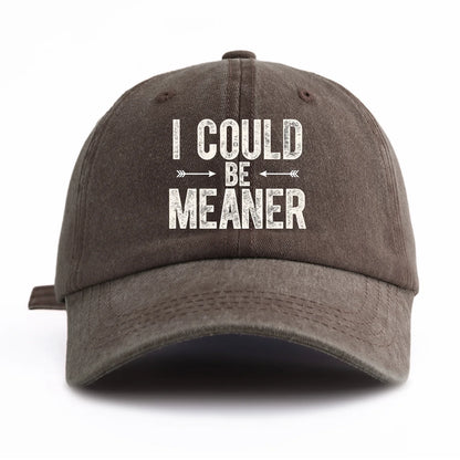 I Could B Meaner Washed Retro Baseball Cap